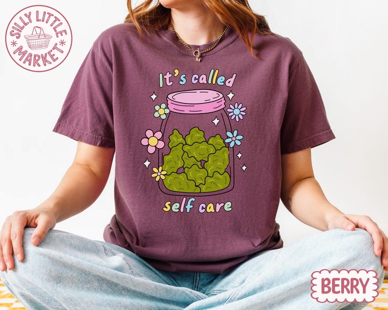 Funny Weed Shirt, Self Care Shirt, Cute Stoner Shirt, It's Called Self Care Shirt, 420 Shirt Women, Comfort Colors Tee, Gift For Stoner image 4