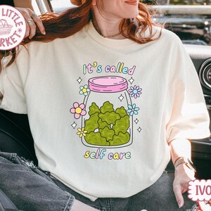Funny Weed Shirt, Self Care Shirt, Cute Stoner Shirt, It's Called Self Care Shirt, 420 Shirt Women, Comfort Colors Tee, Gift For Stoner image 5