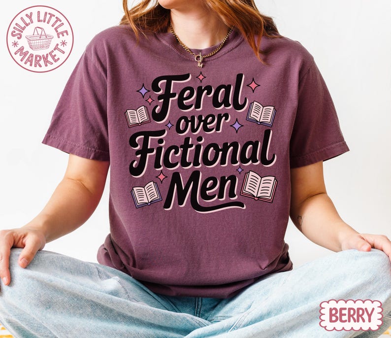 Comfort Colors® Feral Over Fictional Men Shirt, Book Boyfriend Tee, Romance Reader Gift, Booktok Shirt, Spicy Book Lover immagine 5