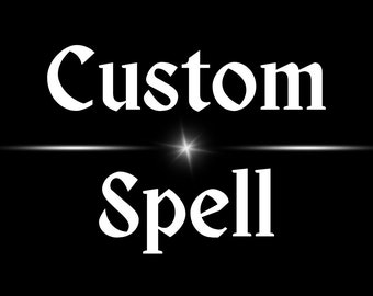 CUSTOM SPELL, Spell Personilized For You, Custom Wish, Personalized Spell, Fast Casting, Unique Spell, White Magic, Powerful Spell