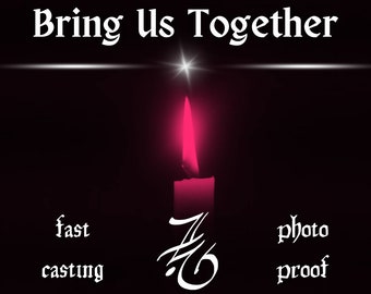 Bring Us Together Spell, Bind Us Together Spell, Love Spell, Relationship Spell, Fast Casting Spell, Fast Results, White Magic
