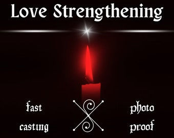 LOVE STRENGHTENING SPELL, Strong Love Spell, Love Ritual, Obsession Spell, Binding Love Spell, Powerful Spell, Fast Casting Spell