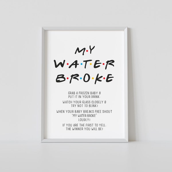 My water broke, friends theme baby shower game, frozen baby game, gender neutral, fun activity, printable, INSTANT DOWNLOAD