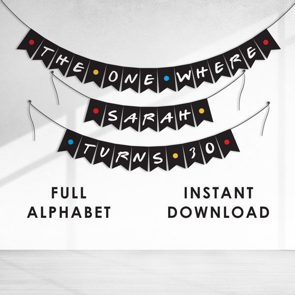 Friends birthday banner, DIY, birthday party decorations, friends theme garland, printable, Instant Download, Full Alphabet + Symbols