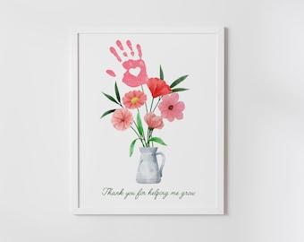 teacher appreciation DIY flowers handprint art, Thank you for helping me grow, teacher thank you gift, keepsake, printable, INSTANT DOWNLOAD