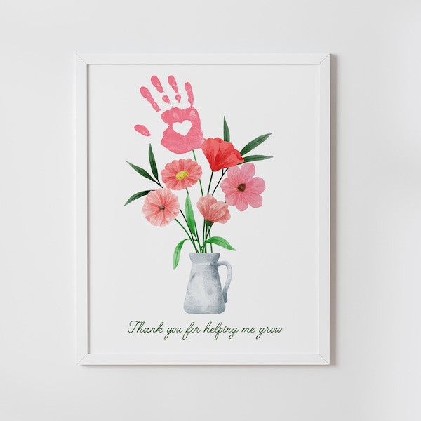 teacher appreciation DIY flowers handprint art, Thank you for helping me grow, teacher thank you gift, keepsake, printable, INSTANT DOWNLOAD