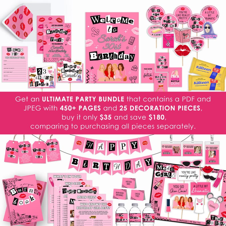 May include: A pink and black printable party pack with the text "Welcome to Sarah's 30th Birthday" and images of the characters from the movie Mean Girls. The pack includes a variety of printable items such as banners, signs, and games.