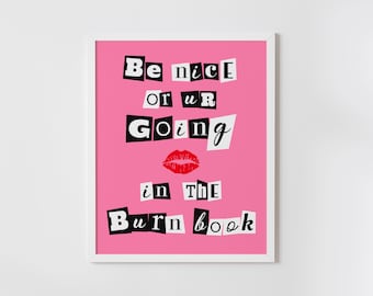 Burn Book party sign, Mean Girls theme party decor, Be nice or ur going in the burn book, printable, INSTANT DOWNLOAD