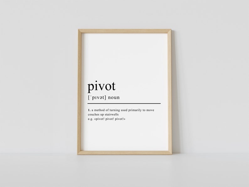 Pivot Definition Print, Dictionary Poster, Funny, Couch Gift, Friends ...