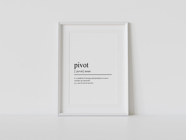 Pivot Definition Print, Dictionary Poster, Funny, Couch Gift, Friends ...