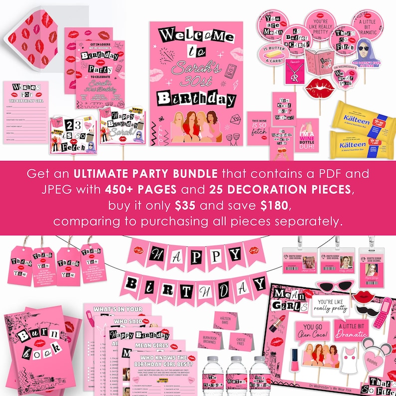 May include: A pink and black printable party pack with the text "Welcome to Sarah's 30th Birthday" and images of the characters from the movie Mean Girls. The pack includes a variety of items such as invitations, decorations, and games.