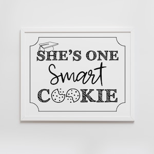 she is one smart cookie sign, graduation, white, chalkboard, grad party decor, printable, INSTANT DOWNLOAD