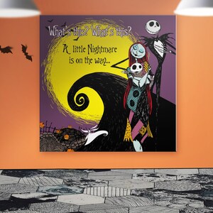 May include: Square canvas art featuring characters from "The Nightmare Before Christmas." The artwork includes Jack Skellington, Sally, and Zero, set against a swirling black hill and a yellow moon. Text reads "What's this? A little Nightmare is on the way..."