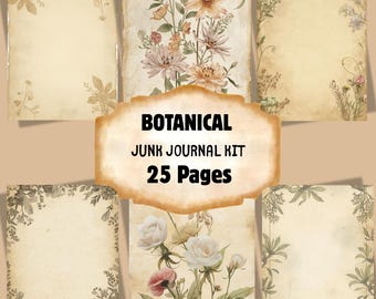 May include: A botanical junk journal kit with 25 pages. The pages feature floral and botanical illustrations in soft, muted colors. Some pages have full floral arrangements, while others have delicate corner designs. The text "BOTANICAL JUNK JOURNAL KIT 25 PAGES" is displayed.
