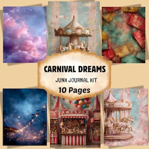 May include: A collage of images with a carnival theme. The central image features text that reads "CARNIVAL DREAMS JUNK JOURNAL KIT 10 Pages". Other images include a carousel, a Ferris wheel, and a carnival game booth.