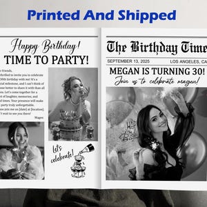 May include: A black and white newspaper-style birthday announcement with the text "Happy Birthday! TIME TO PARTY!" and "MEGAN IS TURNING 30!". The announcement includes photos and the words "Printed And Shipped".