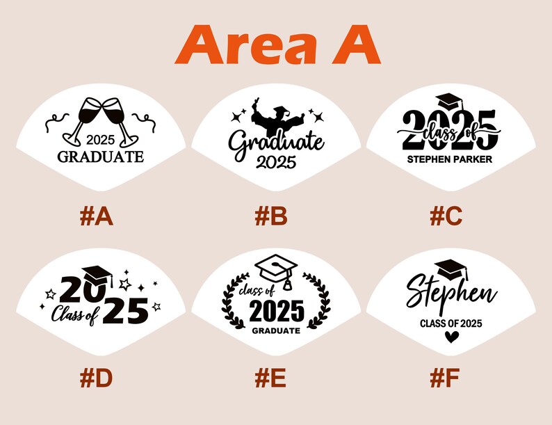 May include: Six different graduation designs for a fan-shaped party decoration. The designs feature a variety of graduation themes, including a cap and gown, a champagne toast, and the year 2025. The designs are labeled with letters A through F.