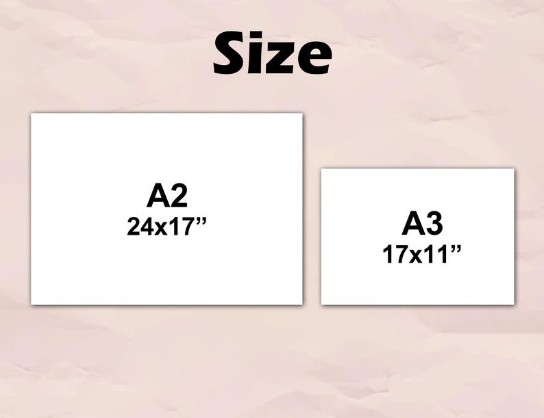 May include: Image showing two white rectangular prints labeled "A2 24x17"" and "A3 17x11"" against a light pink background. The word "Size" is at the top of the image in black.