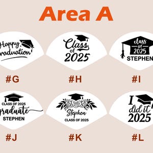 May include: A collection of graduation-themed designs on white fan-shaped backgrounds. Each design features a graduation cap and text such as "Happy Graduation," "Class of 2025," or personalized names. The designs are in black, with an orange "Area A" label.