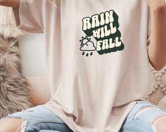 Rain Will Fall Unisex Tee Casual Graphic Tee Thoughtful Retro Tshirt Cloud Design Shirt Perfect for Gift Streetwear Tshirt Festival Outfit