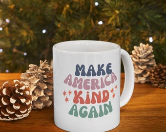 Make America kind again Mug political inspired coffee lover ceramic gift keepsake