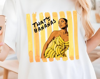 Maglietta "That's Bananas woman with banana dress" con grafica pop tropicale.