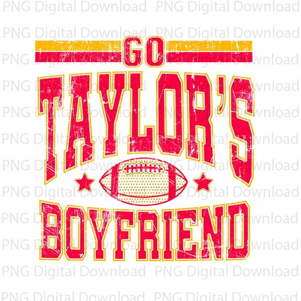 Digital PNG Download Go Taylor's Boyfriend