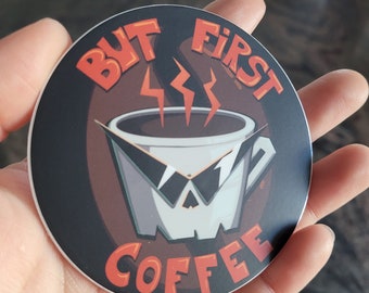 Skull Coffee Sticker - But First, Coffee - Matte Satin Feel