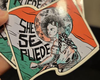 She Se Puede - Mexican Pride - Female Empowerment - Adelita - Chicana - 3in Sticker/waterproof