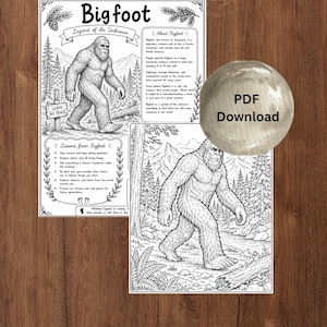 May include: A black and white printable PDF download featuring two pages about Bigfoot. The pages include detailed illustrations of a large, hairy, humanoid creature walking through a forest, along with text sections titled Bigfoot, Legend of the Unknown, About Bigfoot, and Lessons from Bigfoot.