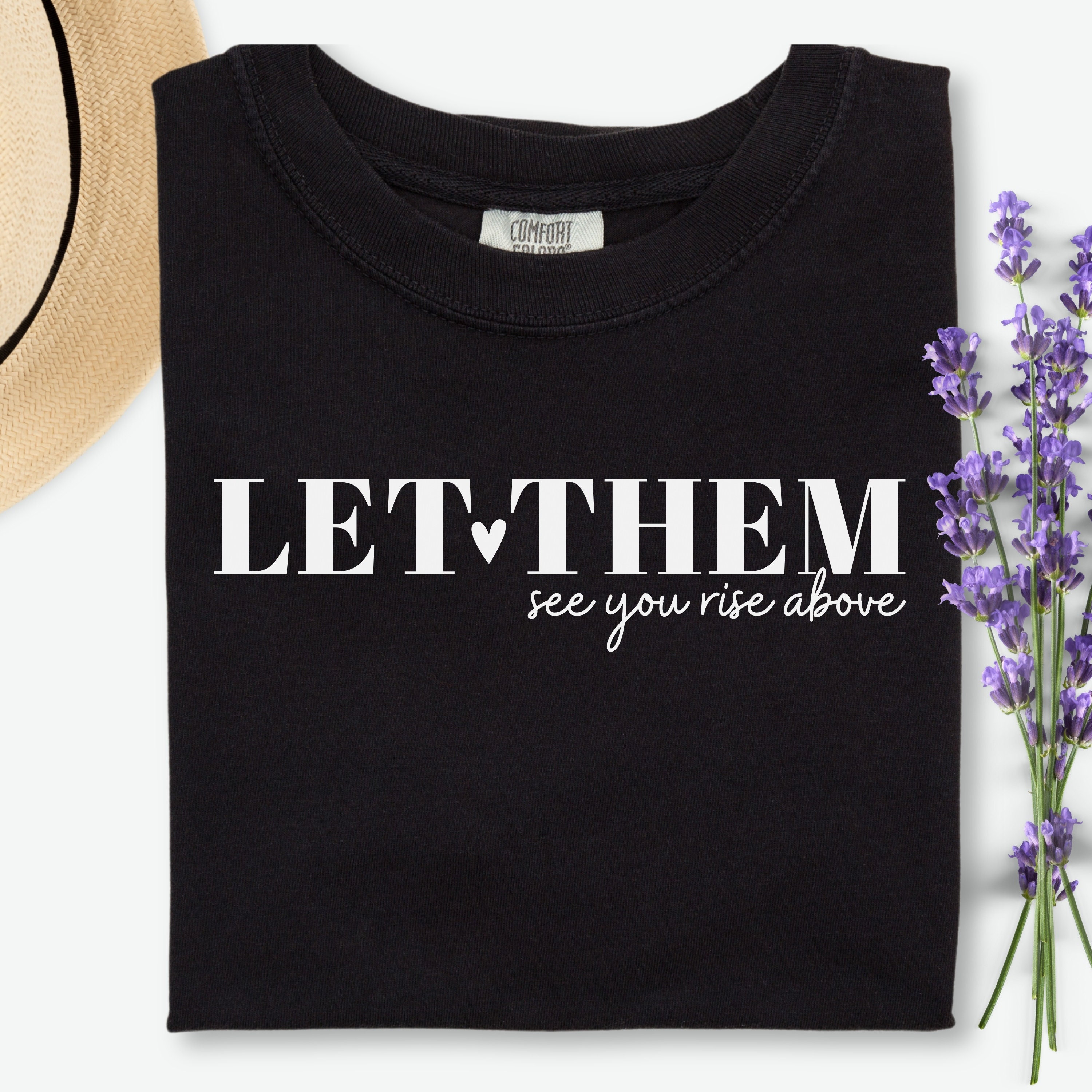 Let Them Shirt, Inspirational Comfort Color Shirt, Let them Inspire You, Let Them Positivity, Misunderstand Tee, Mental Health Wording Shirt