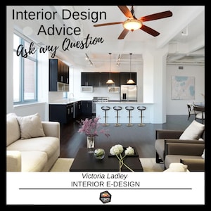 Interior Design Advice, Interior Design Consultation, Interior Design Help, Interior Design Ideas, Home Décor, Custom Interiors, E-Design