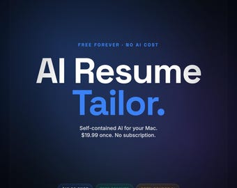 Self-Contained AI Resume Tailor for Mac, No Subscription, Open-Source AI, Cover Letter, ATS-Safe Templates, Lifetime License