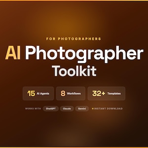 AI Photographer Toolkit | 15 Agents, 8 Workflows, 32 Templates (Digital Download)