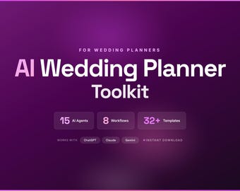 AI Wedding Planner Toolkit | 15 Agents, 8 Workflows, 32 Templates (Digital Download)