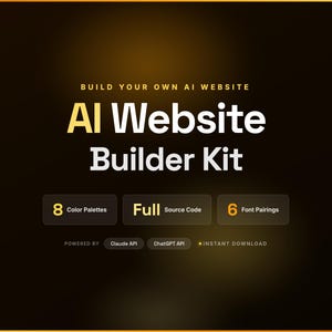 AI Website Builder Kit – Claude/ChatGPT API, 6 Templates, Source Code (Instant Download)