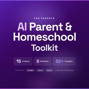 Op de afbeelding: Een paarse gradiënt achtergrond met witte tekst die "FOR PARENTS" en "AI Parent & Homeschool Toolkit" weergeeft. Daaronder staan de getallen "15 AI Agents", "8 Workflows" en "32+ Templates". De tekst "WORKS WITH ChatGPT Claude Gemini" is ook aanwezig.