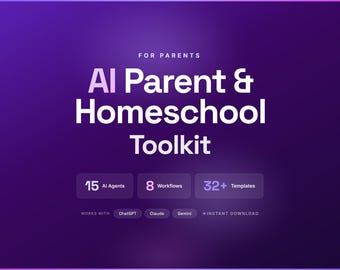 AI Parent & Homeschool Toolkit | 15 Agents, 8 Workflows, 32 Templates (Digital Download)