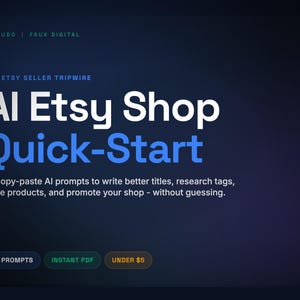 May include: A dark blue graphic with white and blue text that reads "AI Etsy Shop Quick-Start." The text describes 10 copy-paste AI prompts for Etsy sellers. The Etsy seller is Tripwire. The graphic also includes the text "Instant PDF" and "Under $5."