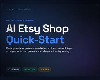 AI Etsy Seller Starter Pack | 10 Copy-Paste AI Prompts for Titles Tags Pricing & Promo | Instant PDF Download for Etsy Shop Owners
