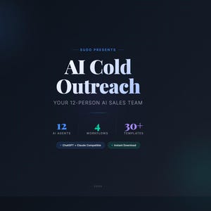 May include: Dark blue graphic with the text "SUDO PRESENTS AI Cold Outreach" and "YOUR 12-PERSON AI SALES TEAM." Includes details for 12 AI agents, 4 workflows, and 30+ templates. Features "ChatGPT + Claude Compatible" and "Instant Download" options.