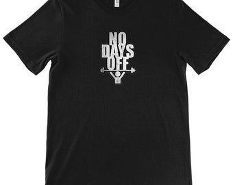 No Days Off Active Wear Gym Tshirt