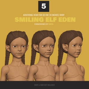 May include: A 3D model of a smiling elf head for a 33 cm doll. The head has brown hair in braids and brown eyes. The text "Smiling Elf Eden" is displayed above the image.
