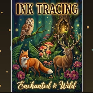 Puede incluir: Una portada digital para un libro de calco con tinta titulado INK TRACING y Enchanted & Wild, que muestra un bosque con un búho marrón, un zorro, un ciervo, setas rojas y flores rosas, con 30 páginas de calco de tinta indicadas.