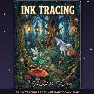 Puede incluir: Una ilustración digital titulada INK TRACING Fabled & Fae que muestra un bosque con una hada sobre un hongo rojo, un unicornio blanco, un zorro, una torre y linternas brillantes. El texto 30 INK TRACING PAGES INSTANT DOWNLOAD está abajo.