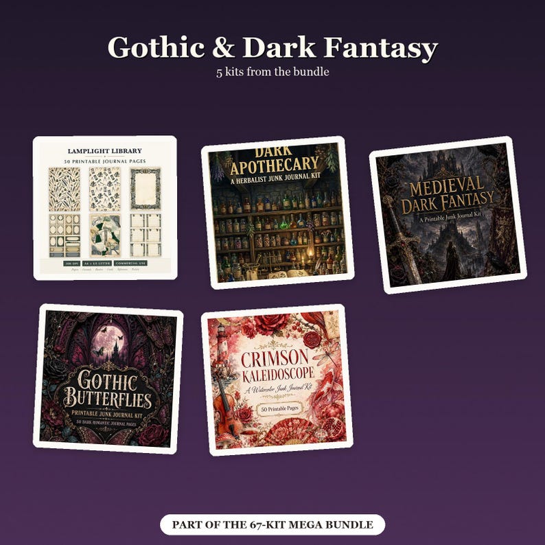 Puede incluir: Una colecci&oacute;n digital titulada Gothic & Dark Fantasy que incluye cinco kits de diarios basura imprimibles: Lamplight Library, Dark Apothecary, Medieval Dark Fantasy, Gothic Butterflies y Crimson Kaleidoscope, todos parte de un mega paquete de 67 kits.