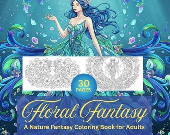 Floral Fantasy Nature inspired Magical Detailed Adult Coloring Book | 30 Pages | Instant Digital Download PDF