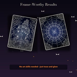 Pode incluir: Duas impress&otilde;es retangulares com desenhos de linhas brancas sobre um fundo escuro. Uma mostra uma casa assombrada com &aacute;rvores e um port&atilde;o, a outra uma teia de aranha. Texto: Frame-Worthy Results e No art skills needed - just trace and glow.