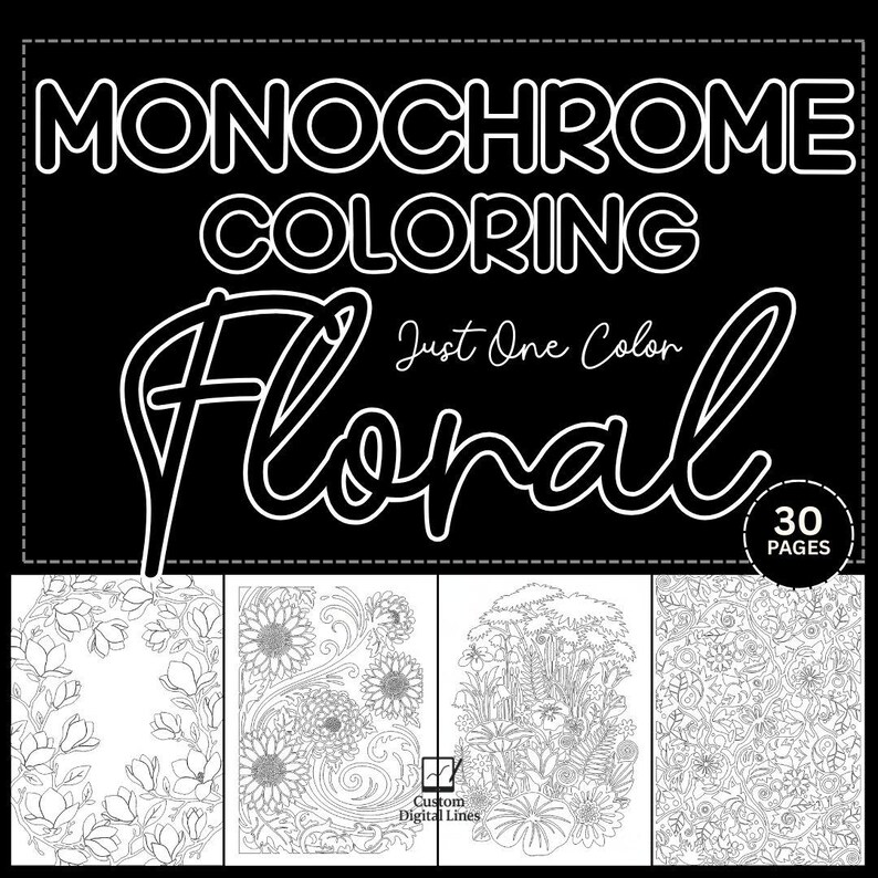 Puede incluir: Libro para colorear floral monocrom&aacute;tico con 30 p&aacute;ginas. La portada presenta las palabras "Monochrome Coloring Floral" en blanco, con la frase "Just One Color" debajo. El libro muestra dise&ntilde;os florales detallados, perfectos para colorear.
