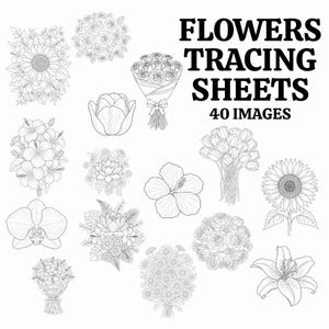 Op de afbeelding: Zwart-wit lijntekeningen van verschillende bloemen, waaronder zonnebloemen, rozen en orchidee&euml;n. De afbeelding bevat de tekst "FLOWERS TRACING SHEETS 40 IMAGES" in vette, zwarte letters. De bloemen zijn gerangschikt in boeketten en individuele bloemen.